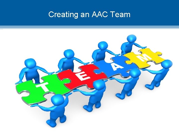 Creating an AAC Team 