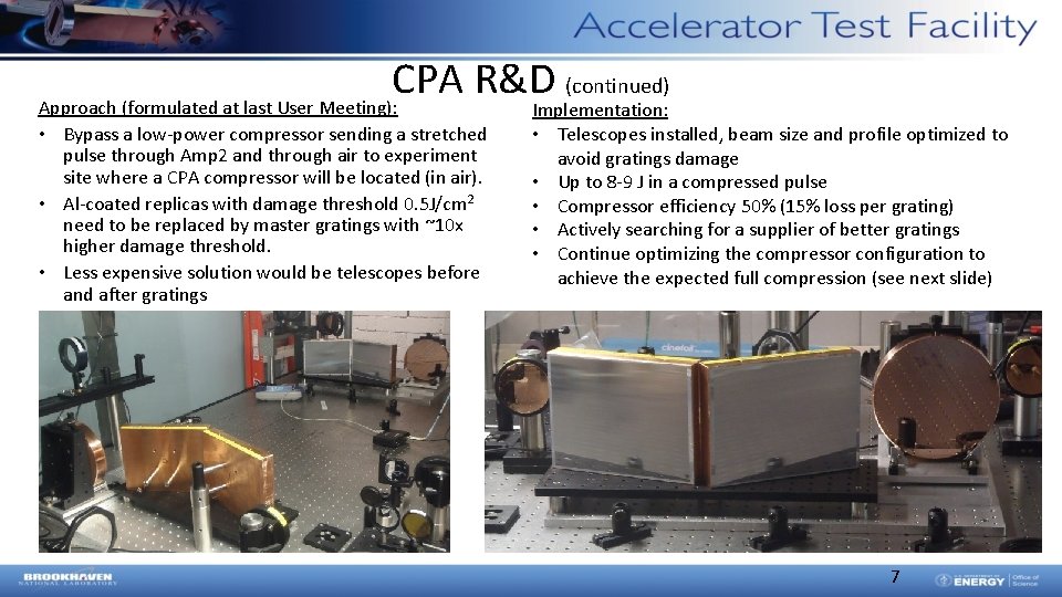 CPA R&D (continued) Approach (formulated at last User Meeting): • Bypass a low-power compressor CPA R&D (continued) Approach (formulated at last User Meeting): • Bypass a low-power compressor
