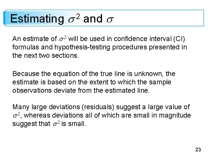 Estimating 2 and An estimate of 2 will be used in confidence interval (CI)