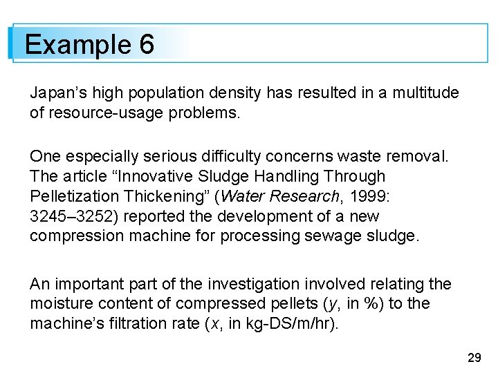 Example 6 Japan’s high population density has resulted in a multitude of resource-usage problems.