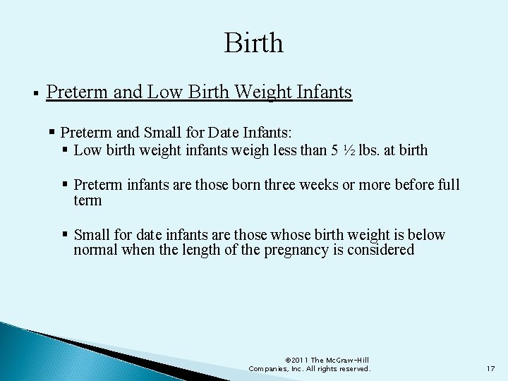 Birth § Preterm and Low Birth Weight Infants § Preterm and Small for Date