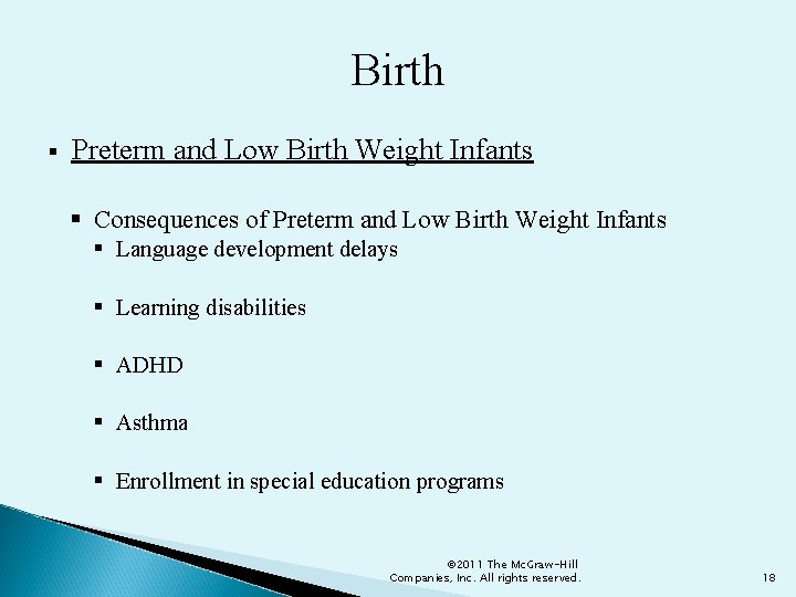 Birth § Preterm and Low Birth Weight Infants § Consequences of Preterm and Low