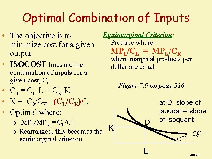 Optimal Combination of Inputs • The objective is to minimize cost for a given Optimal Combination of Inputs • The objective is to minimize cost for a given