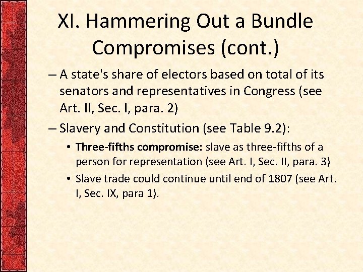 XI. Hammering Out a Bundle Compromises (cont. ) – A state's share of electors