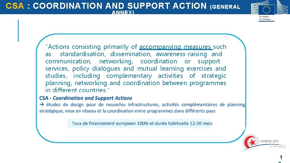 CSA : COORDINATION AND SUPPORT ACTION (GENERAL ANNEX) "Actions consisting primarily of accompanying measures CSA : COORDINATION AND SUPPORT ACTION (GENERAL ANNEX) "Actions consisting primarily of accompanying measures