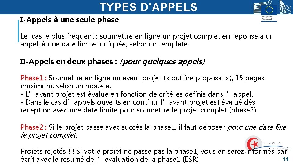 TYPES D’APPELS I-Appels à une seule phase Le cas le plus fréquent : soumettre TYPES D’APPELS I-Appels à une seule phase Le cas le plus fréquent : soumettre