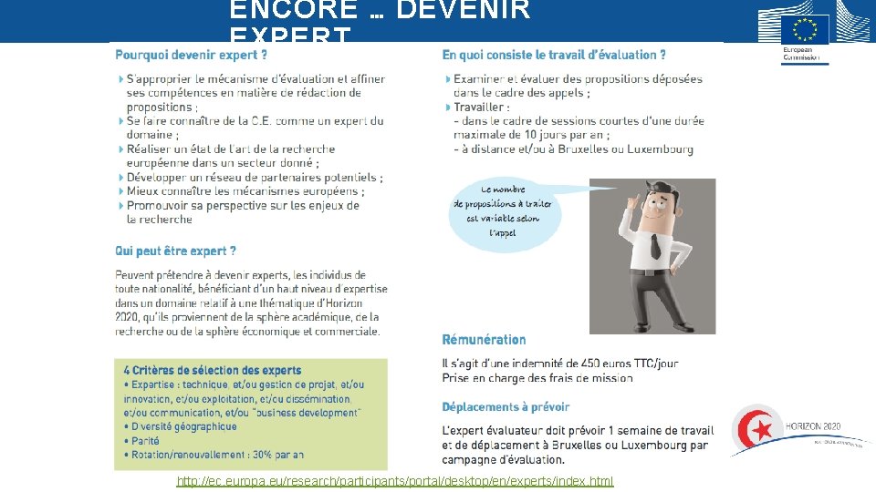 ENCORE … DEVENIR EXPERT. . http: //ec. europa. eu/research/participants/portal/desktop/en/experts/index. html 47 ENCORE … DEVENIR EXPERT. . http: //ec. europa. eu/research/participants/portal/desktop/en/experts/index. html 47