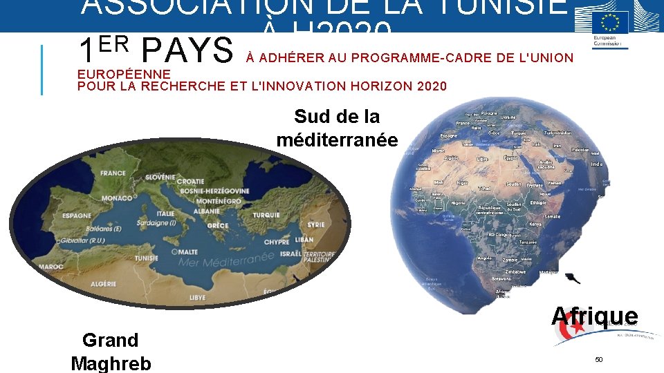ASSOCIATION DE LA TUNISIE À H 2020 ER 1 PAYS À ADHÉRER AU PROGRAMME-CADRE ASSOCIATION DE LA TUNISIE À H 2020 ER 1 PAYS À ADHÉRER AU PROGRAMME-CADRE