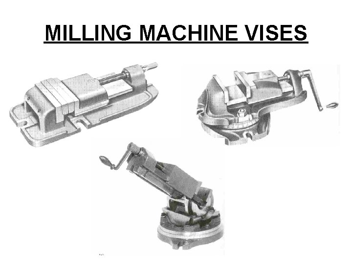MILLING MACHINE VISES 