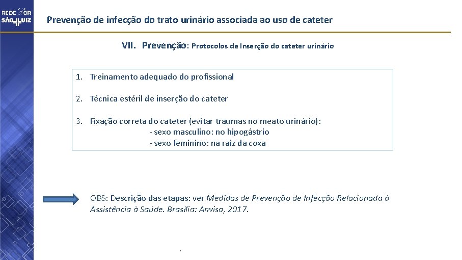 Prevenção de infecção do trato urinário associada ao uso de cateter VII. Prevenção: Protocolos