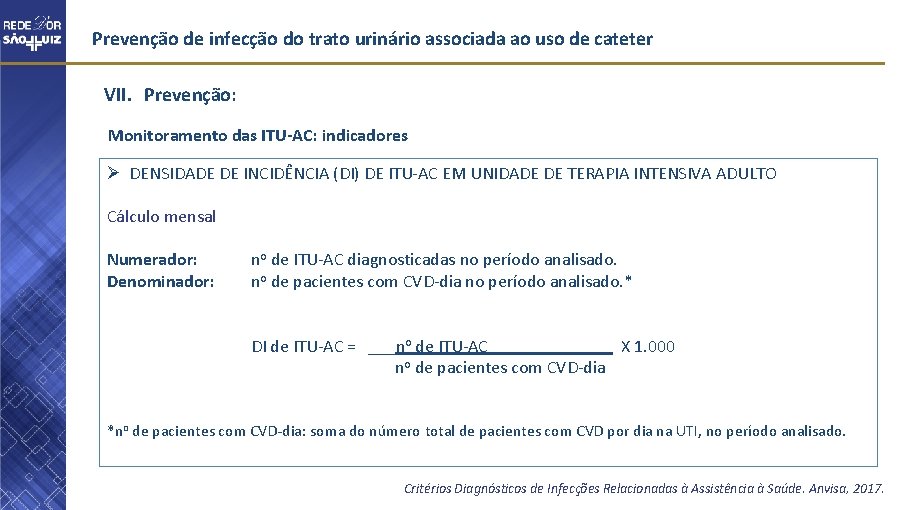 Prevenção de infecção do trato urinário associada ao uso de cateter VII. Prevenção: Monitoramento