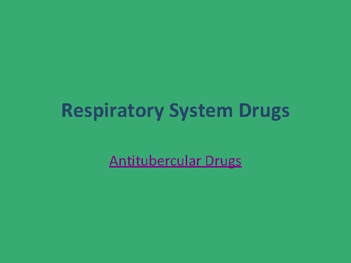 Respiratory System Drugs Antitubercular Drugs 