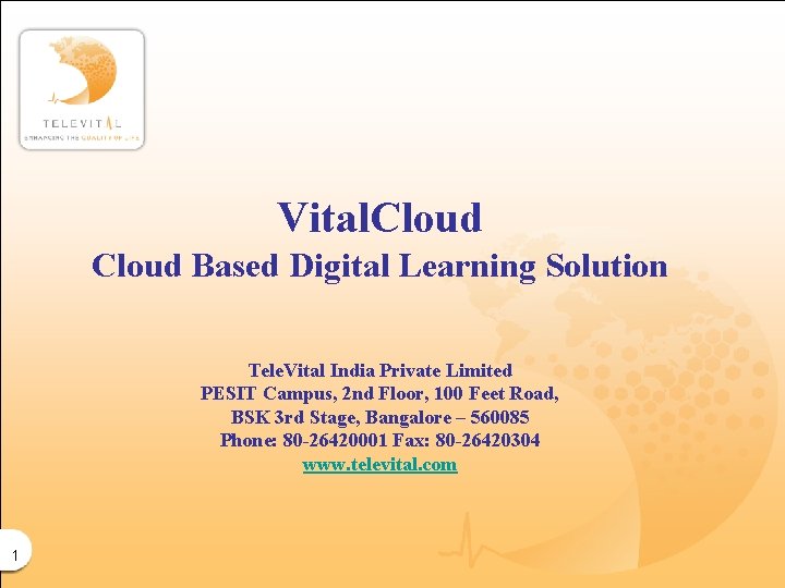  Vital. Cloud Based Digital Learning Solution Tele. Vital India Private Limited PESIT Campus,