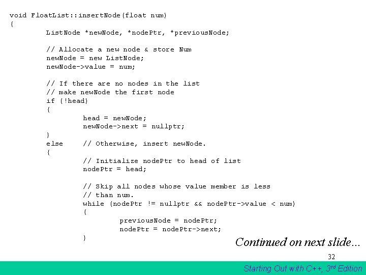 void Float. List: : insert. Node(float num) { List. Node *new. Node, *node. Ptr, void Float. List: : insert. Node(float num) { List. Node *new. Node, *node. Ptr,