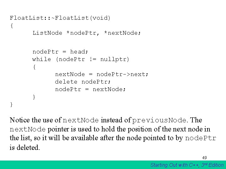 Float. List: : ~Float. List(void) { List. Node *node. Ptr, *next. Node; node. Ptr Float. List: : ~Float. List(void) { List. Node *node. Ptr, *next. Node; node. Ptr