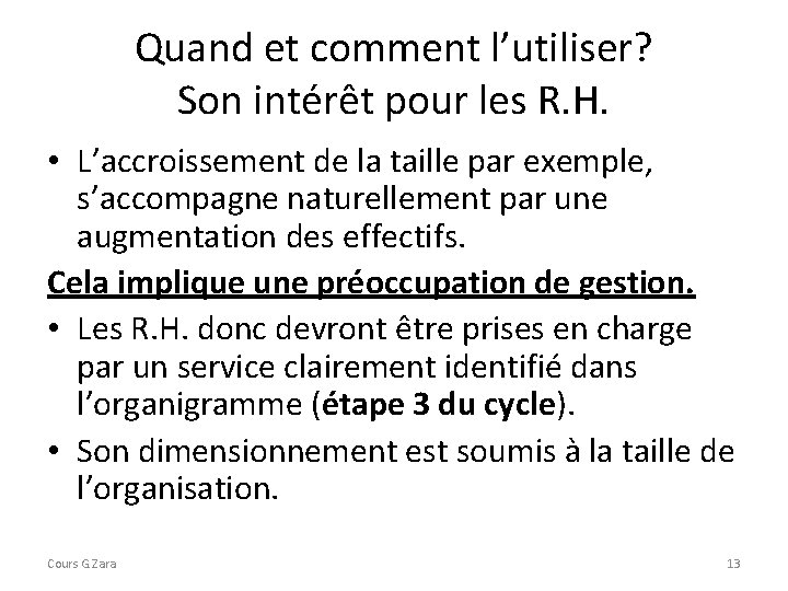 Quand et comment l’utiliser? Son intérêt pour les R. H. • L’accroissement de la Quand et comment l’utiliser? Son intérêt pour les R. H. • L’accroissement de la