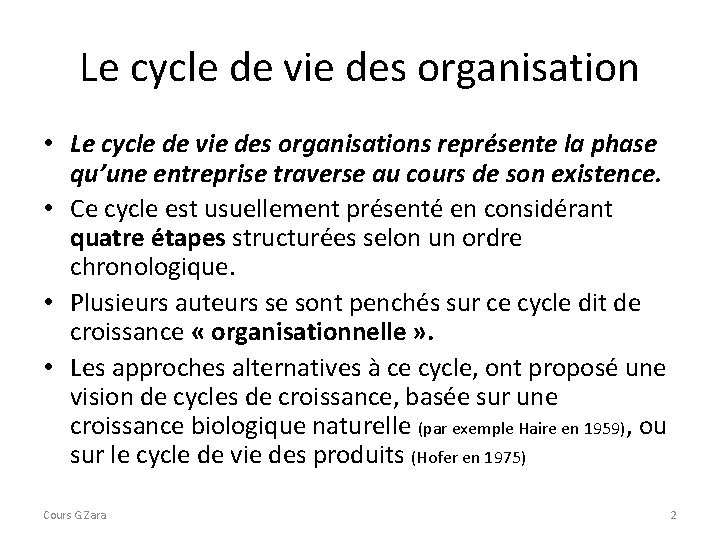 Le cycle de vie des organisation • Le cycle de vie des organisations représente Le cycle de vie des organisation • Le cycle de vie des organisations représente