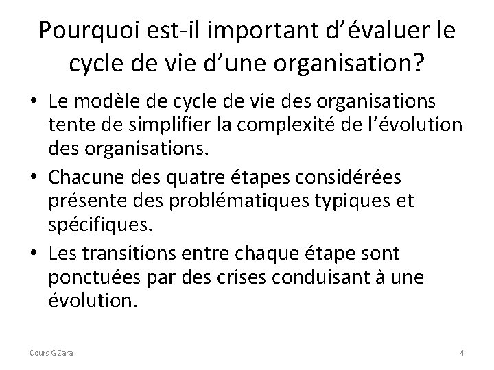 Pourquoi est-il important d’évaluer le cycle de vie d’une organisation? • Le modèle de Pourquoi est-il important d’évaluer le cycle de vie d’une organisation? • Le modèle de