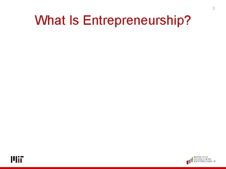 3 What Is Entrepreneurship? 