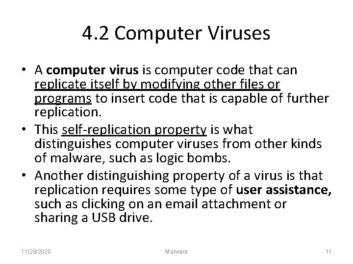 4. 2 Computer Viruses • A computer virus is computer code that can replicate