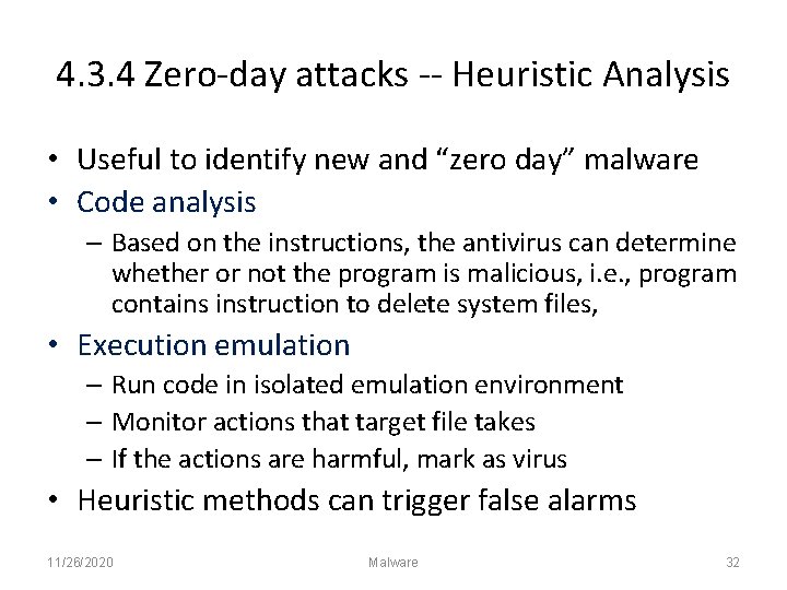 4. 3. 4 Zero-day attacks -- Heuristic Analysis • Useful to identify new and