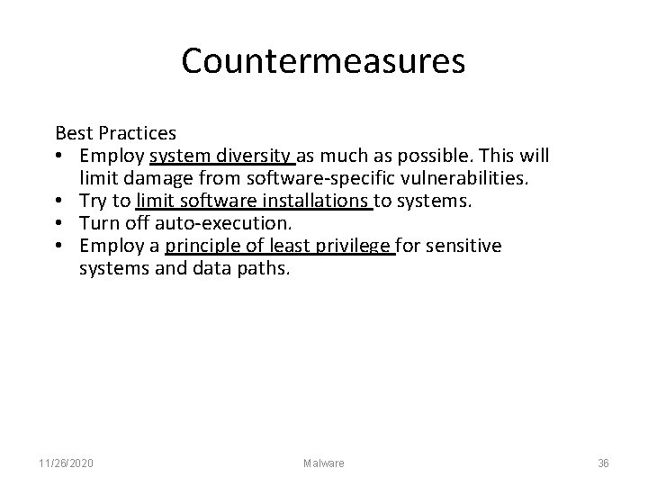 Countermeasures Best Practices • Employ system diversity as much as possible. This will limit