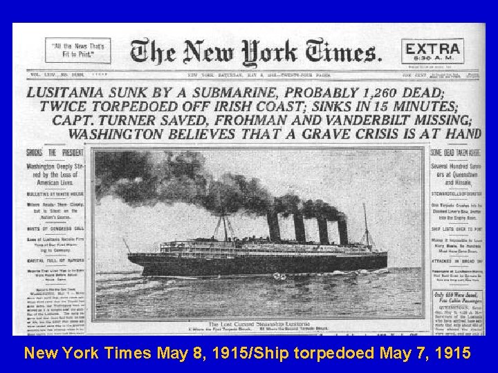 New York Times May 8, 1915/Ship torpedoed May 7, 1915 