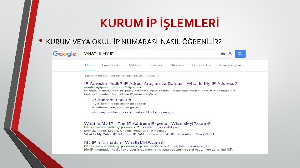 KURUM İP İŞLEMLERİ • KURUM VEYA OKUL İP NUMARASI NASIL ÖĞRENİLİR? KURUM İP İŞLEMLERİ • KURUM VEYA OKUL İP NUMARASI NASIL ÖĞRENİLİR?