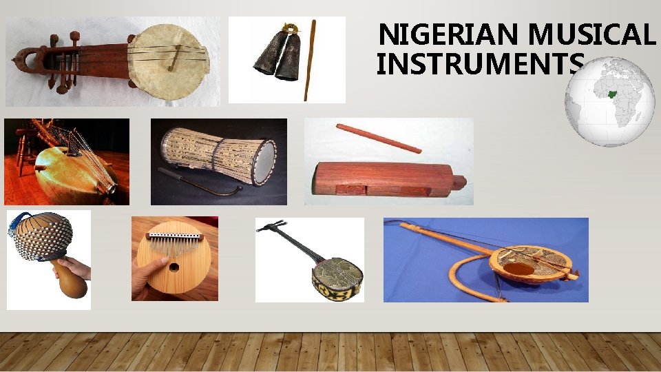 NIGERIAN MUSICAL INSTRUMENTS 