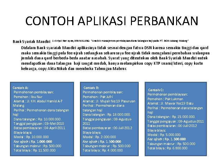 CONTOH APLIKASI PERBANKAN Bank Syariah Mandiri 1 skripsi Nur uyun, UIN MALANG “Analisis manajemen