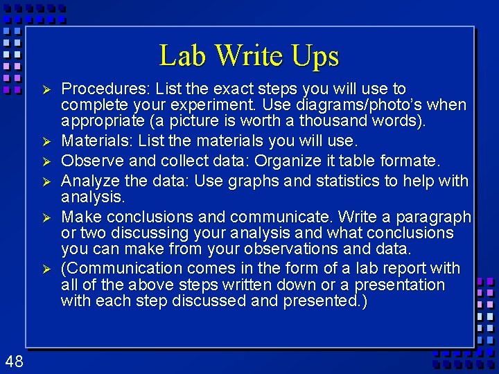 Lab Write Ups Ø Ø Ø 48 Procedures: List the exact steps you will Lab Write Ups Ø Ø Ø 48 Procedures: List the exact steps you will