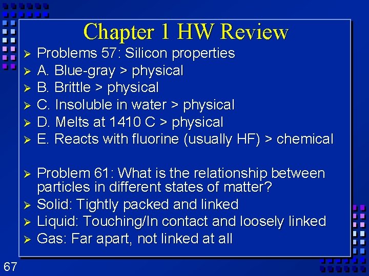 Chapter 1 HW Review Ø Ø Ø Ø Ø 67 Problems 57: Silicon properties Chapter 1 HW Review Ø Ø Ø Ø Ø 67 Problems 57: Silicon properties