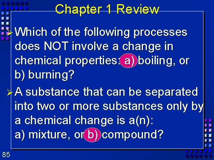 Chapter 1 Review Ø Which of the following processes does NOT involve a change Chapter 1 Review Ø Which of the following processes does NOT involve a change