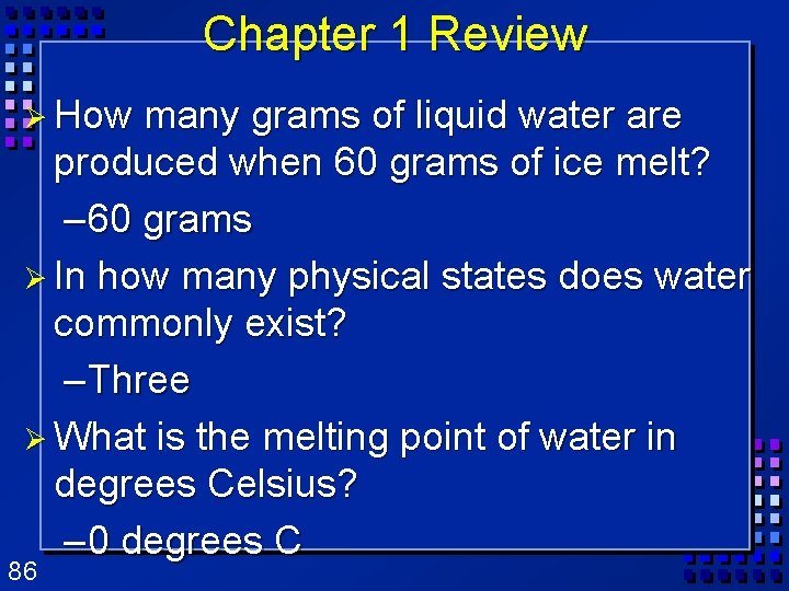 Chapter 1 Review Ø How many grams of liquid water are produced when 60 Chapter 1 Review Ø How many grams of liquid water are produced when 60