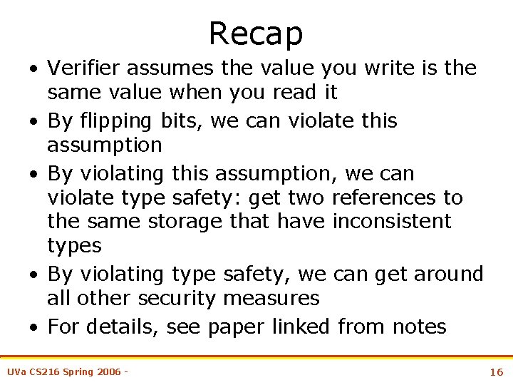 Recap • Verifier assumes the value you write is the same value when you