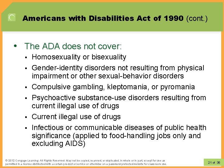 Americans with Disabilities Act of 1990 (cont. ) • The ADA does not cover: