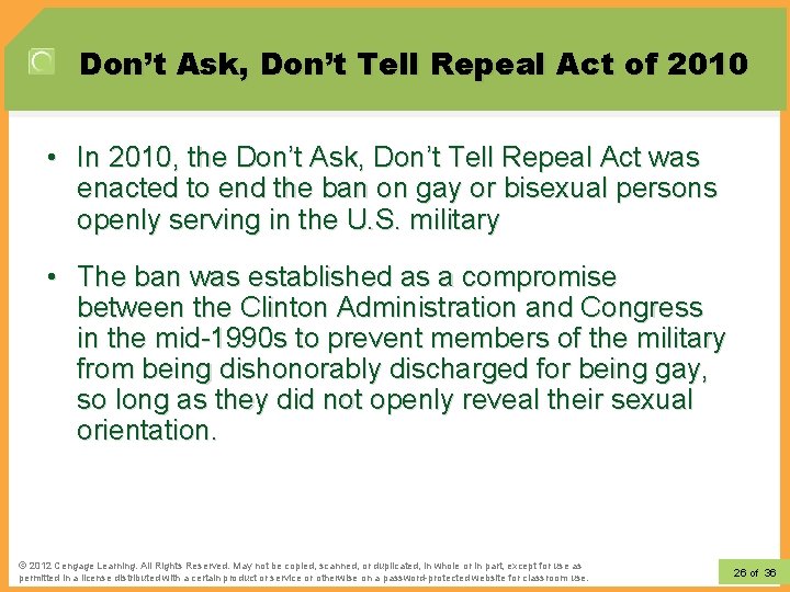 Don’t Ask, Don’t Tell Repeal Act of 2010 • In 2010, the Don’t Ask,