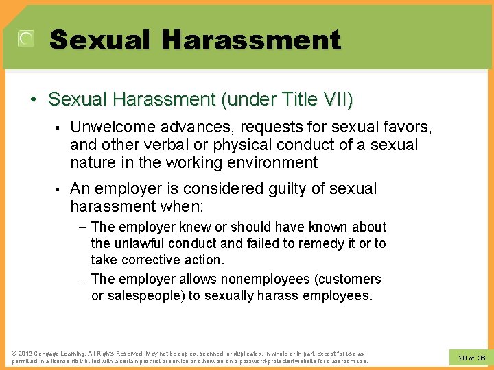 Sexual Harassment • Sexual Harassment (under Title VII) § Unwelcome advances, requests for sexual