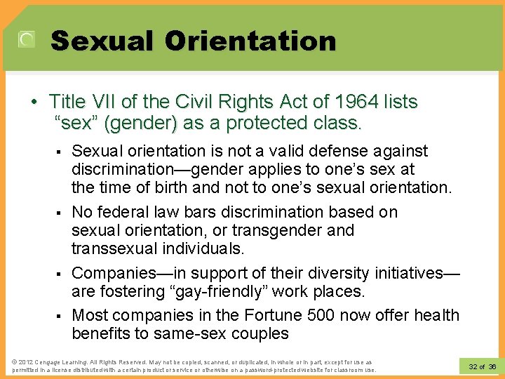 Sexual Orientation • Title VII of the Civil Rights Act of 1964 lists “sex”