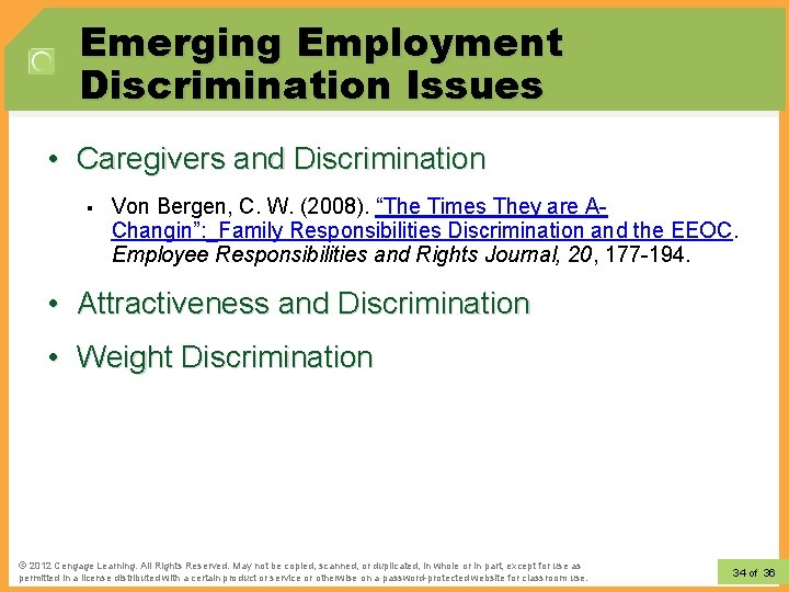 Emerging Employment Discrimination Issues • Caregivers and Discrimination § Von Bergen, C. W. (2008).