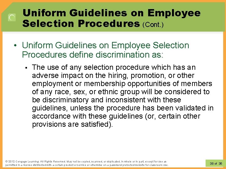 Uniform Guidelines on Employee Selection Procedures (Cont. ) • Uniform Guidelines on Employee Selection