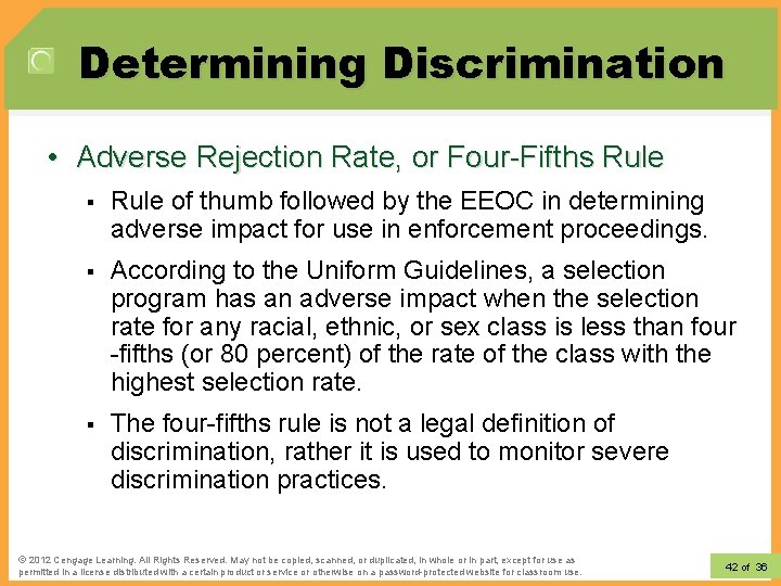 Determining Discrimination • Adverse Rejection Rate, or Four-Fifths Rule § Rule of thumb followed