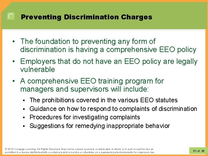 Preventing Discrimination Charges • The foundation to preventing any form of discrimination is having
