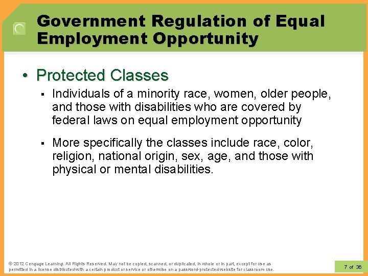 Government Regulation of Equal Employment Opportunity • Protected Classes § Individuals of a minority