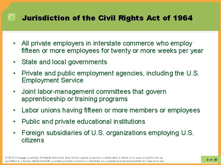 Jurisdiction of the Civil Rights Act of 1964 • All private employers in interstate