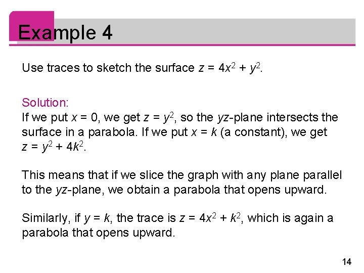 Example 4 Use traces to sketch the surface z = 4 x 2 +