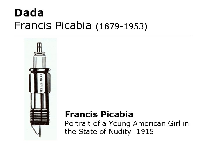Dada Francis Picabia (1879 -1953) Francis Picabia Portrait of a Young American Girl in Dada Francis Picabia (1879 -1953) Francis Picabia Portrait of a Young American Girl in