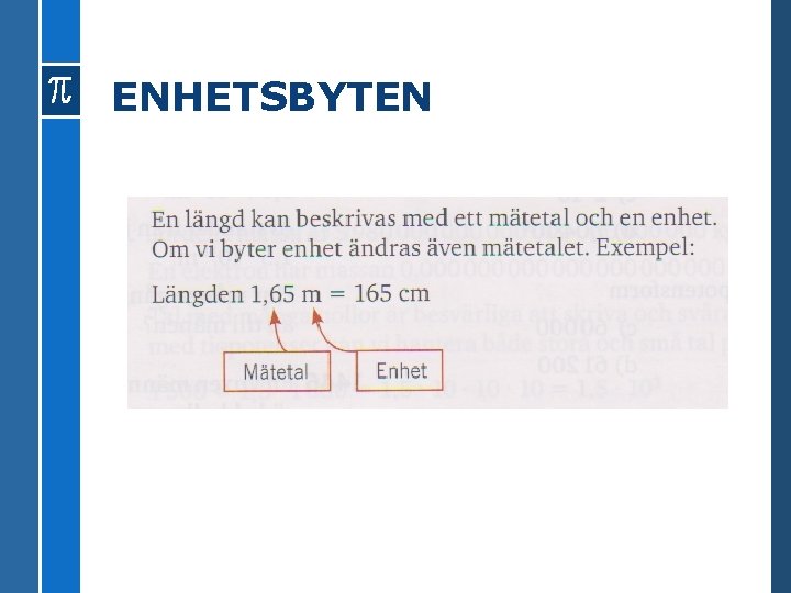 ENHETSBYTEN 