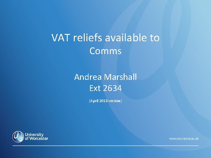 VAT reliefs available to Introduction to VAT in the Higher Comms Education Sector Andrea