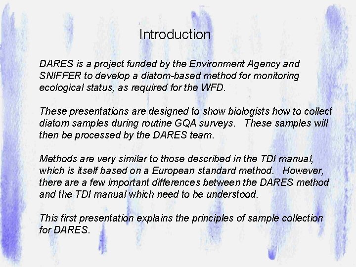 Introduction DARES is a project funded by the Environment Agency and SNIFFER to develop